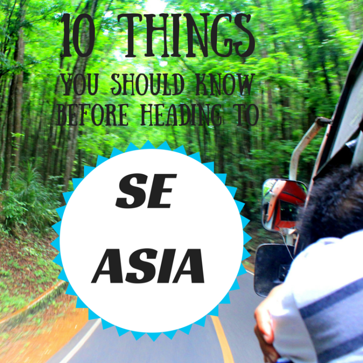 10 Things You Should Know, SE Asia